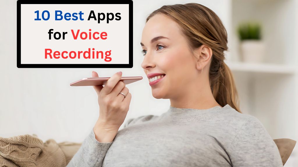 10 Best Apps for Voice Recording