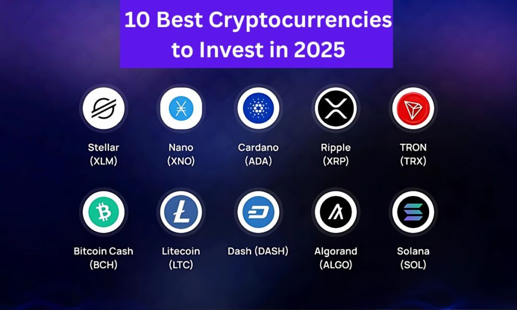 10 Best Cryptocurrencies to Invest in 2025