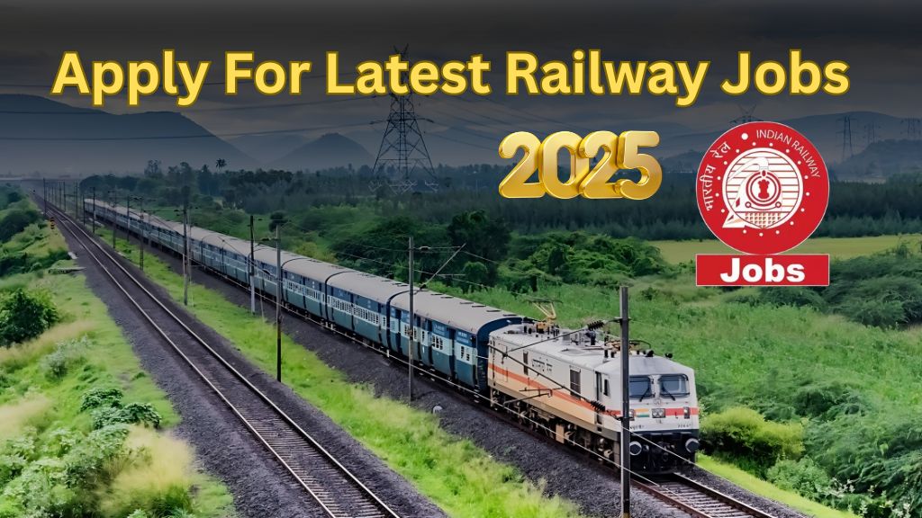 Apply For Latest Railway Jobs