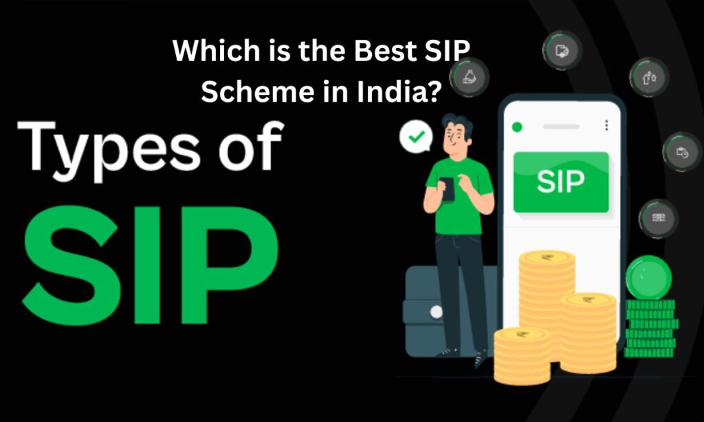Which is the Best SIP Scheme in India?